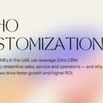 Zoho CRM Customisation in UAE for SMEs: Transforming Sales, Service & Growth